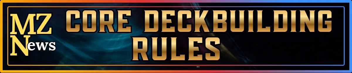 Core Deckbuilding Rules