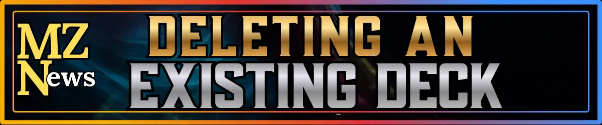 Deleting An Existing Deck