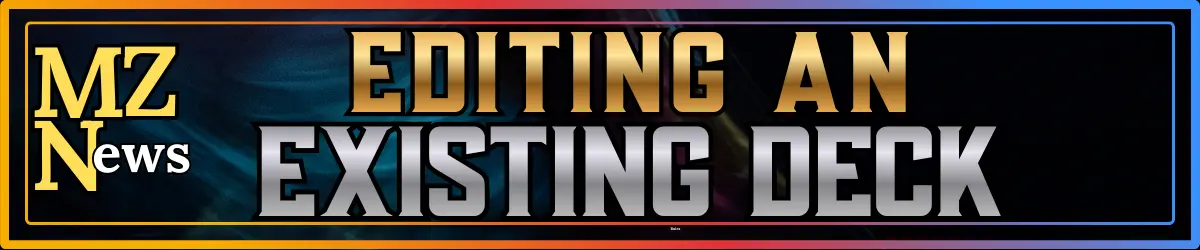 Editing An Existing Deck